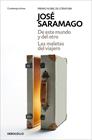 DE ESTE MUNDO Y DEL OTRO ; LAS MALETAS DEL VIAJERO | 9788466359870 | SARAMAGO, JOSÉ