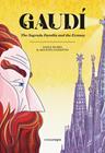 GAUDÍ :  THE SAGRADA FAMÍLIA AND THE ECSTASY | 9791387969349 | RUBIO, SALVA ; COMOTTO, AGUSTÍN