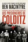 PRISIONEROS DE COLDITZ, LOS | 9788491998136 | MACINTYRE, BEN