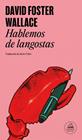 HABLEMOS DE LANGOSTAS | 9788439745488 | WALLACE, DAVID FOSTER