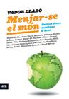 MENJAR-SE EL MON | 9788492907809 | LLADO, VADOR
