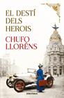 DESTÍ DELS HEROIS, EL | 9788418196102 | LLORENS, CHUFO