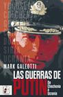 GUERRAS DE PUTIN, LAS | 9788412496420 | GALEOTTI, MARK