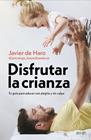DISFRUTAR LA CRIANZA | 9788408317661 | HARO @PSICOLOGO_TEAYUDOAEDUCAR, JAVIER DE