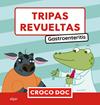 TRIPAS REVUELTAS :  GASTROENTERITIS | 9788491428213 | MICHELE AMPOLLINI ; IVAN GARCÍA MORENO ; ELISA CUADRADO GODIA