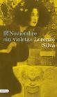 NOVIEMBRE SIN VIOLETAS | 9788423367634 | SILVA, LORENZO