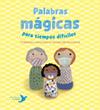 PALABRAS MAGICAS PARA TIEMPOS DIFICILES | 9788494890697 | NÚÑEZ PEREIRA, CRISTINA ; VALCÁRCEL, RAFAEL