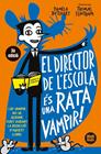 DIRECTOR DE L'ESCOLA ÉS UNA RATA VAMPIR, EL | 9791387594008 | BUTCHART, PAMELA ; FLINTHAM, THOMAS