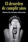 DESORDEN DE CUMPLIR AÑOS, EL | 9788401040252 | FERNÁNDEZ-MIRANDA, MARÍA