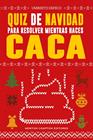 QUIZ DE NAVIDAD PARA RESOLVER MIENTRAS HACES CACA | 9791388015748 | DEFECO, UMBERTO