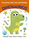 MI PRIMER LIBRO DE ACTIVIDADES : DINOSAURIOS | 9788469643945 | GOLDING, ELIZABETH
