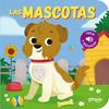 TOCA Y ESCUCHA : LAS MASCOTAS | 9789876375702