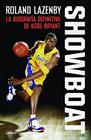 SHOWBOAT : LA BIOGRAFIA DEFINITIVA DE KOBE BRYANT  | 9788448027599 | LAZENBY, ROLAND
