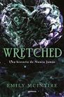 WRETCHED : UNA HISTORIA DE NUNCA JAMAS | 9788410050921 | MCINTIRE, EMILY