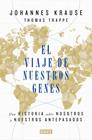 VIAJE DE NUESTROS GENES, EL | 9788418006685 | KRAUSE, JOHANNES; TRAPPE, THOMAS