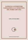 LLENGUA I LITERATURA CATALANES A LA CATALUNYA DEL NORD (1883-1941) | 9788491913115 | AGUILAR MIRÓ, ESTEL