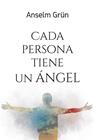 CADA PERSONA TIENE UN ÁNGEL | 9788427146617 | ANSELM GRÜN