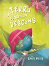 TERRA ES PREN UN DESCANS, LA | 9788491457299 | HOUSE, EMILY