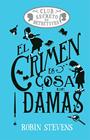 CRIMEN ES COSA DE DAMAS, EL (COZY MYSTERY JUVENIL) | 9788419599469 | STEVENS, ROBIN