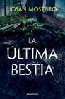ÚLTIMA BESTIA, LA | 9788419965103 | MOSTEIRO, JOSAN