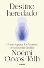 DESTINO HEREDADO | 9788411192538 | ORVOS-TÓTH, NOÉMI