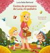 CONTES DE PRIMAVERA DE LUCÍA, MI PEDIATRA | 9788413894188 | GALÁN BERTRAND, LUCÍA ; APARICIO, NÚRIA