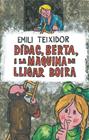 DIDAC, BERTA, I LA MAQUINA DE LLIGAR BOIRA | 9788424664725 | TEIXIDOR, EMILI ; CORMENZANA, ENRIC
