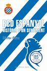 RCD ESPANYOL : HISTÒRIA D'UN SENTIMENT | 9791387728335 | OLIVA CAMPS, HÈCTOR