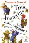 TRES HISTORIAS EXTRAVAGANTES | 9788418128394 | ATWOOD, MARGARET ; PETRICIC, DUSAN