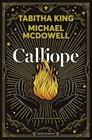 CALLIOPE : LA VOZ DE LAS LLAMAS | 9788445020937 | MCDOWELL, MICHAEL ; KING, TABITHA