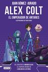 ALEX COLT 5 : EL EMPERADOR DE ANTARES | 9788408262626 | GÓMEZ-JURADO, JUAN