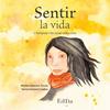 SENTIR LA VIDA | 9788419476265 | MAESTRE TORRES, MONTSE ; FONTANET CODINA, NÚRIA