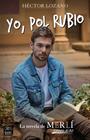 YO, POL RUBIO : LA NOVELA DE MERLI | 9788408224068 | LOZANO, HECTOR