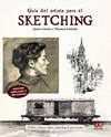 GUÍA DEL ARTISTA PARA EL SKETCHING | 9788441552197 | GURNEY, JAMES ; KINKADE, THOMAS