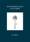 DONDE DESCANSAN LAS FLORES | 9788419875419 | BÚHO, SARA