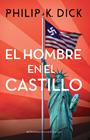 HOMBRE EN EL CASTILLO, EL | 9788445006788 | DICK, PHILIP K.