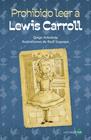 PROHIBIDO LEER A LEWIS CARROLL | 9788414362747 | ARBOLEDA, DIEGO
