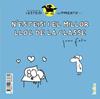 N'ESTEISI I EL MILLOR LLOC DE LA CLASSE ; N'ESTEISI NO ES VOL DUTXAR | 9788417383664 | FELIU SASTRE, JUAN