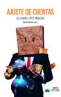 AJUSTE DE CUENTAS | 9788419871572 | LÓPEZ MENACHO, ALEJANDRO