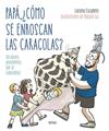 PAPÁ, ¿CÓMO SE ENROSCAN LAS CARACOLAS? | 9788491994893 | ESCUDERO, LUIS MARÍA ; GARCÍA ULLDEMOLINS, RAQUEL