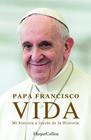 VIDA :  MI HISTORIA A TRAVÉS LA HISTORIA | 9788410021884 | FRANCISCO, PAPA ; MARCHESE RAGONA, FABIO