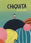 CHIQUITA | 9788418288470 | FONT GARCÍA, ANNA