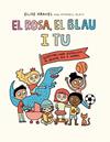 ROSA, EL BLAU I TU, EL | 9788419607270 | GRAVEL, ELISE ; BLAIS, MYKAELL