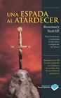 UNA ESPADA AL ATARDECER | 9788415115809 | SUTCLIFF, ROSEMARY