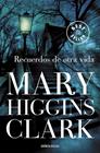 RECUERDOS DE OTRA VIDA | 9788499087306 | CLARK, MARY HIGGINS
