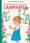 LAMPARITA Y YO : UN VIAJE PARA DESCUBRIR MI LUGAR EN LA FAMILIA | 9788410318366 | MARTÍNEZ, PALOMA ; MONASTERIO, JULIA