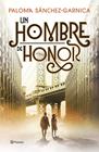 UN HOMBRE DE HONOR | 9788408326595 | SÁNCHEZ-GARNICA, PALOMA