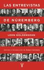 ENTREVISTAS DE NÚREMBERG, LAS | 9788430625888 | GOLDENSOHN, LEON