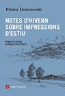 NOTES D'HIVERN SOBRE IMPRESSIONS D'ESTIU | 9788419017550 | DOSTOIEVSKI, FIÓDOR