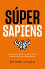 SÚPER SAPIENS | 9788418820298 | VIVAR, PEDRO